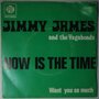 Jimmy James and The Vagabonds - Now is the time - Single