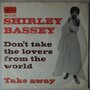 Shirley Bassey - Don't Take The Lovers From The World - Single