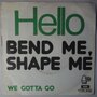 Hello - Bend me, shape me - Single
