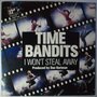 Time Bandits - I won't steal away - 12"