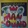 Two Man Sound - Disco samba - Single