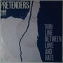 Pretenders, The - Thin line between love and hate - Single