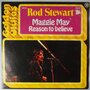 Rod Stewart - Maggie May / Reason to believe - Single