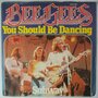 Bee Gees - You should be dancing - Single