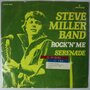 Steve Miller Band - Rock'n' me - Single