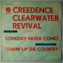 Creedence Clearwater Revival (CCR) - Someday never comes - Single
