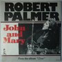 Robert Palmer - John and Mary - Single