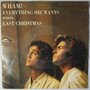 Wham! - Everything she wants / Last Christmas - Single