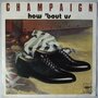 Champaign - How 'bout us - Single