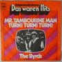 Byrds, The - Mr. Tambourine man / Turn! Turn! Turn - Single