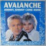 Avalanche - Johnny, Johnny come home - Single