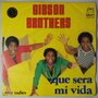 Gibson Brothers - Que sera mi vida - Single