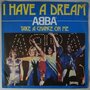 ABBA - I have a dream / Ttake a chance on me - Single