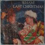 Wham! - Last Christmas - Single