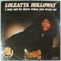 Loleatta Holloway - I may not be there when you want me - 12"