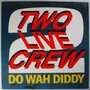 Two Live Crew - Do wah diddy - 12"