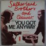 Sutherland Brothers And Quiver - You got me anyway - Single