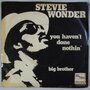 Stevie Wonder - You haven't done nothin' - Single