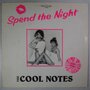 Cool Notes, The - Spend The Night - 12"