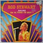 Rod Stewart - Sailing / Da ya thing I'm sexy? - Single