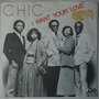 Chic - I want your love - Single