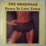 Originals, The - Down To Love Town - Single
