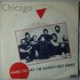 Chicago - Hard to say I'm sorry - Single