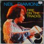 Neil Diamond - Fire On The Tracks - Single
