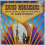Ennio Morricone - Once upon a time in the west / My name is nobody - Single