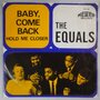 Equals, The - Baby, come back / Hold me closer - Single