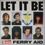 Ferry Aid - Let it be - Single
