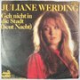Juliane Werding - Geh nicht in die Stadt (heut Nacht) - Single