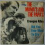 Mama's And The Papa's, The - Creeque Alley / Did You Ever Want To Cry - Single