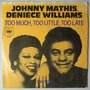 Johnny Mathis & Deniece Williams - Too much, too little, too late - Single