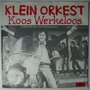 Klein Orkest - Koos Werkeloos - Single Klein Orkest - Koos Werkeloos - Single