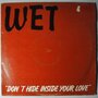 Wet - Dont hide inside your love - 12"
