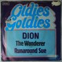 Dion - The Wanderer / Runaround Sue - Single