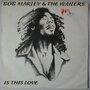 Bob Marley & The Wailers - Is This Love - Single