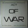 Elton John / Millie Jackson - Act Of War (Extended Remix) - 12"