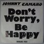 Johnny Camaro - Don't worry, be happy - Single