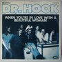 Dr. Hook - When you're in love with a beautiful woman - Single